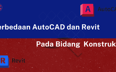 Perbedaan AutoCAD dan Revit Dalam Bidang Konstruksi