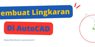 Cara Membuat Lingkaran di AutoCAD