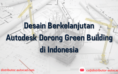 Desain Berkelanjutan: Autodesk Dorong Green Building di Indonesia