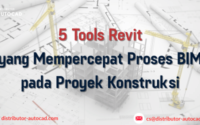 5 Tools Revit yang Mempercepat Proses BIM pada Proyek Konstruksi